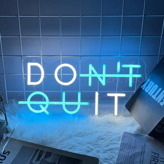 Don't Quit LED